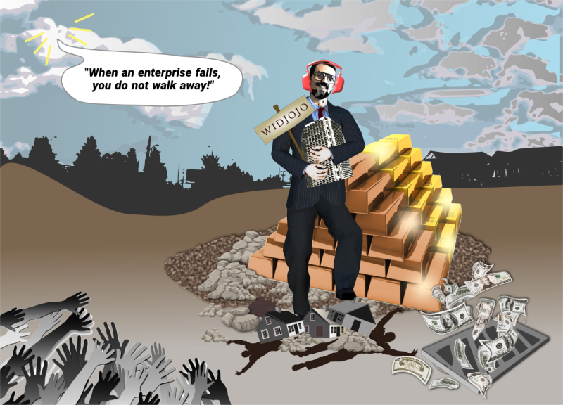 Sharif Horthy cartoon 2 - Sharif Horthy is seen ignoring a voice, which says "When and enterprise fails, you do not walk away." He tramples on people and houses, whilst money goes down the drain as he hangs onto Widjojo and Gold and Copper from Kalimantan.